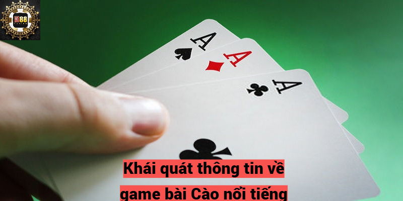 Khái quát thông tin về game bài Cào nổi tiếng