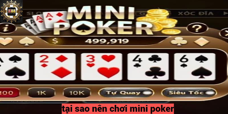 Tại sao nên chơi Mini Poker tại n88